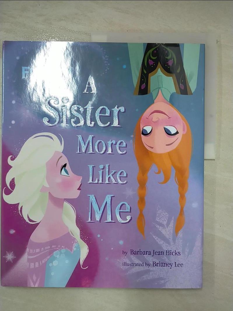 二手書|【KPY】Frozen: A Sister More Like Me_Hicks, Barbara Jean/ Lee, Brittn