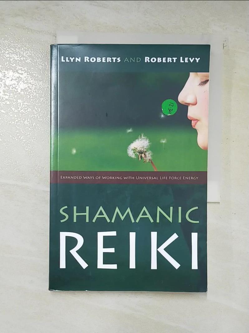 二手書|【AQH】Shamanic Reiki: Expanded Ways of Working with Universal Life For