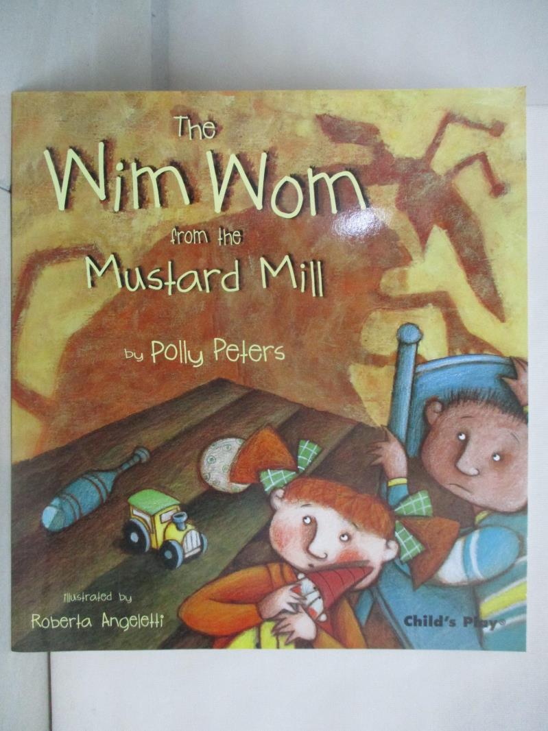 二手書|【E8G】The Wim Wom from the Mustard Mill_Peters, Polly