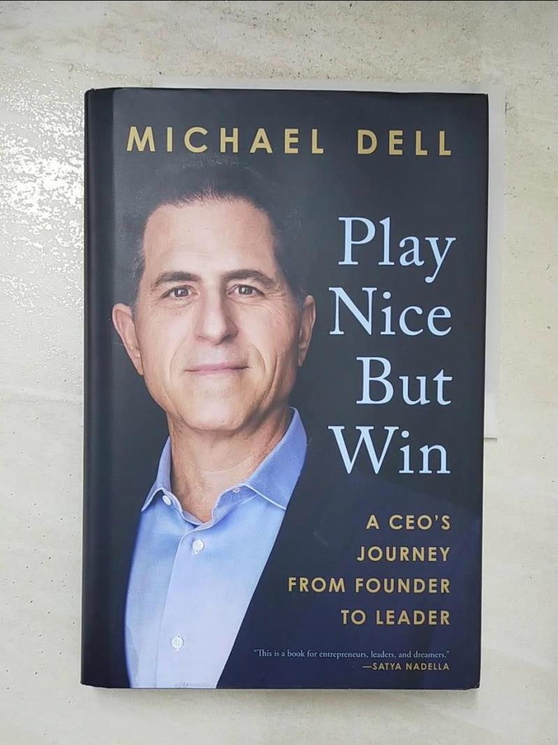 二手書|【J81】Play Nice But Win: A Ceo’’s Journey from Founder to Leader_Dell,