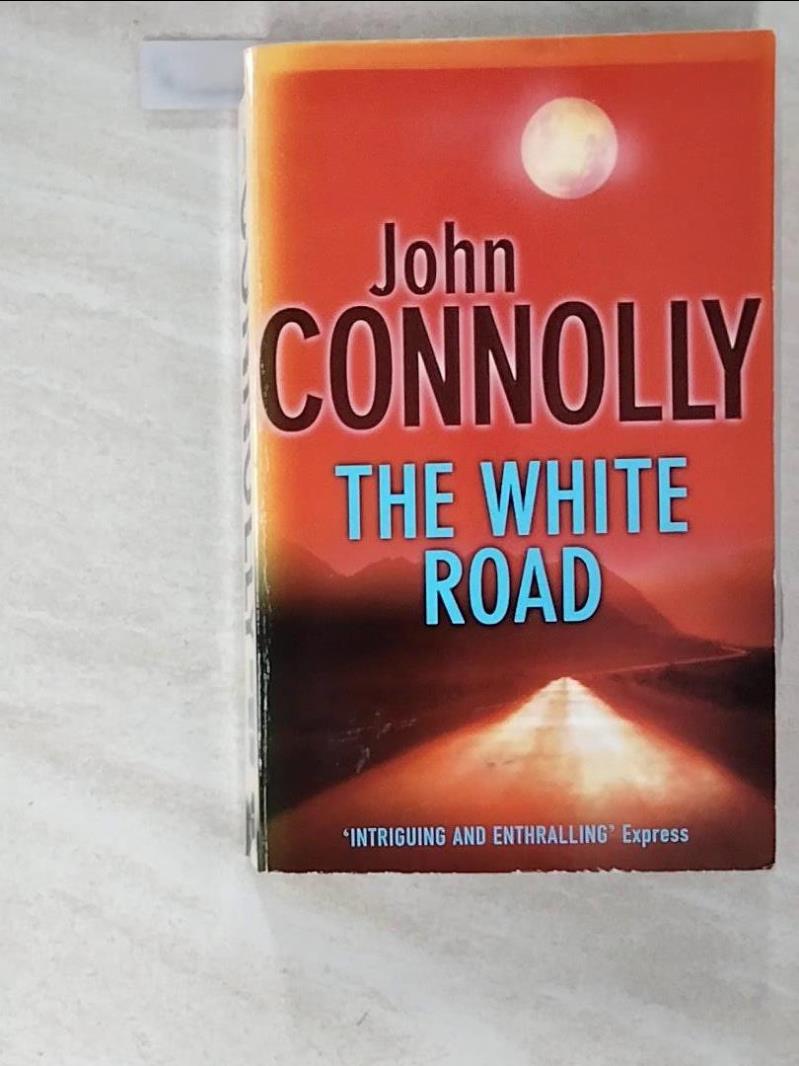 二手書|【PFJ】The white road_John Connolly