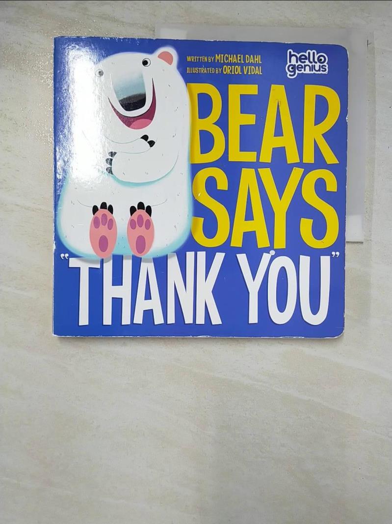 二手書|【PI2】Bear Says ＂Thank You＂_Dahl, Michael/ Vidal, Oriol (ILT)