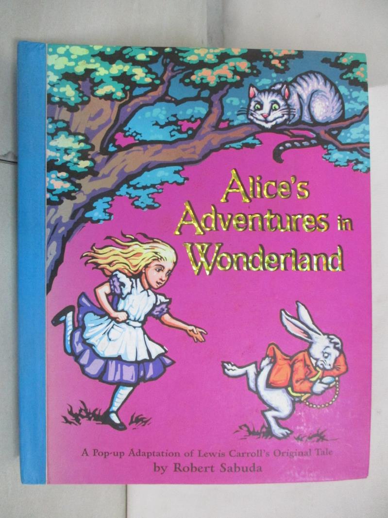 二手書|【EJ3】Alice’s Adventures in Wonderland: A Pop-up Adaptation of Lewis