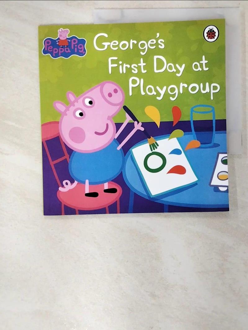 二手書|【BSQ】Peppa Pig: George’s First Day at Playgroup_Ladybird