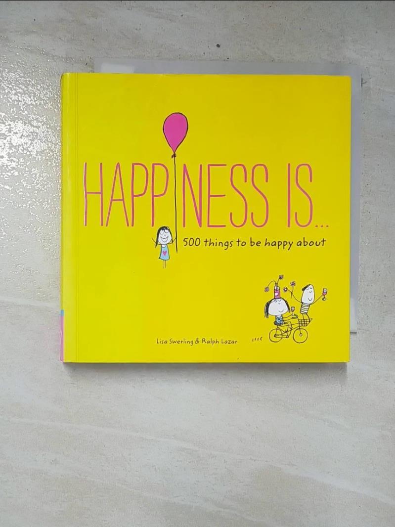 二手書|【CZQ】Happiness Is....500 Things to Be Happy About_Swerling, Lisa