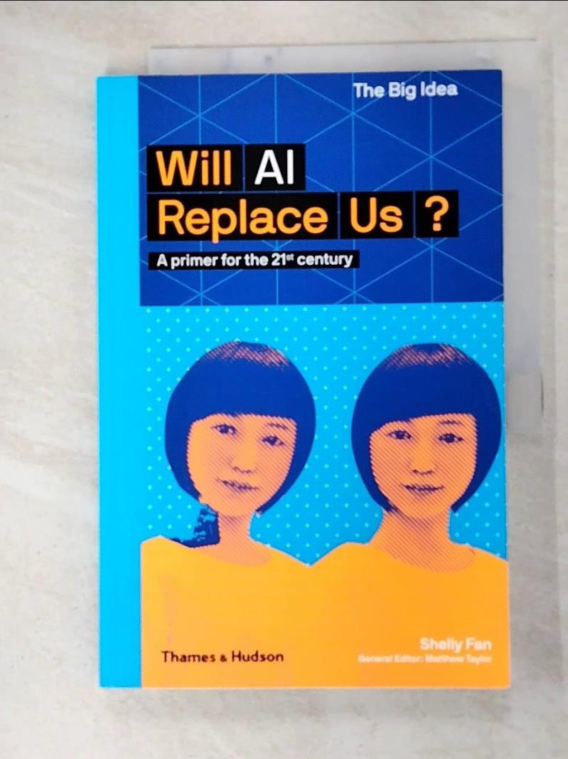 二手書|【JC4】Will AI Replace Us: A Primer for the 21st Century_Fan, Shelly