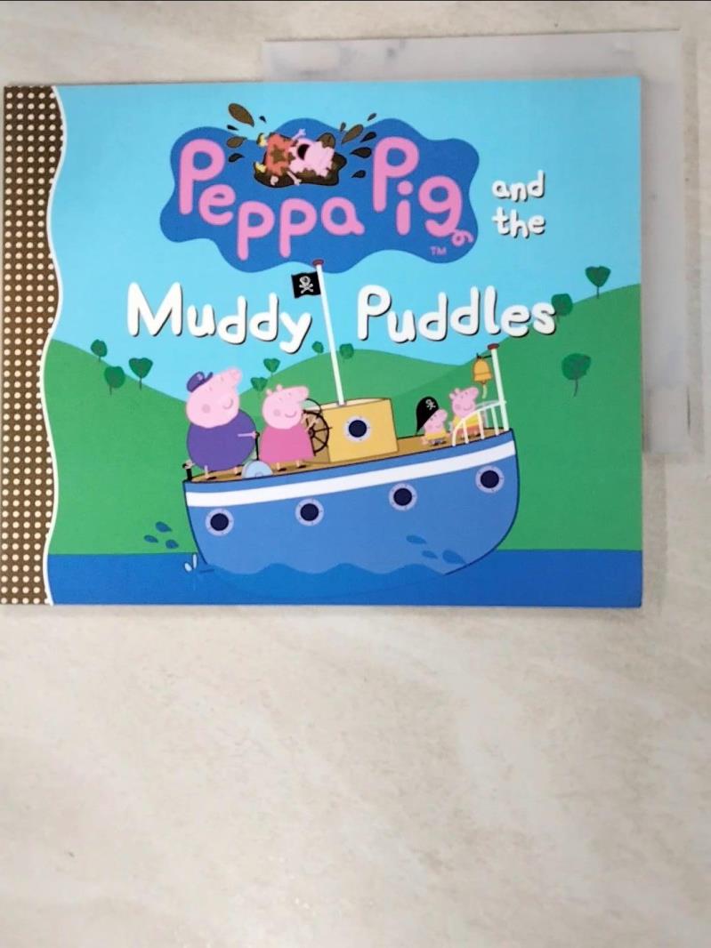 二手書|【HY1】Peppa Pig and the Muddy Puddles_Candlewick Press (COR)
