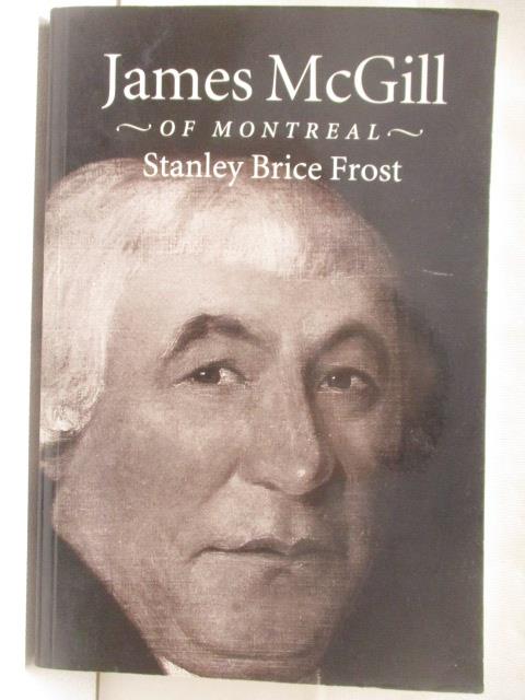 二手書|【P3G】James McGill-of Montreal_Stanley Brice Frost