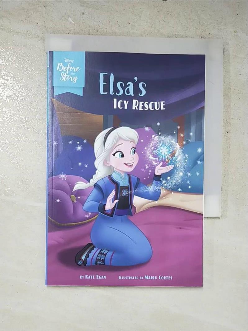 二手書|【AAW】Disney Before the Story: Elsa’’s Icy Rescue_Cortes, Mario