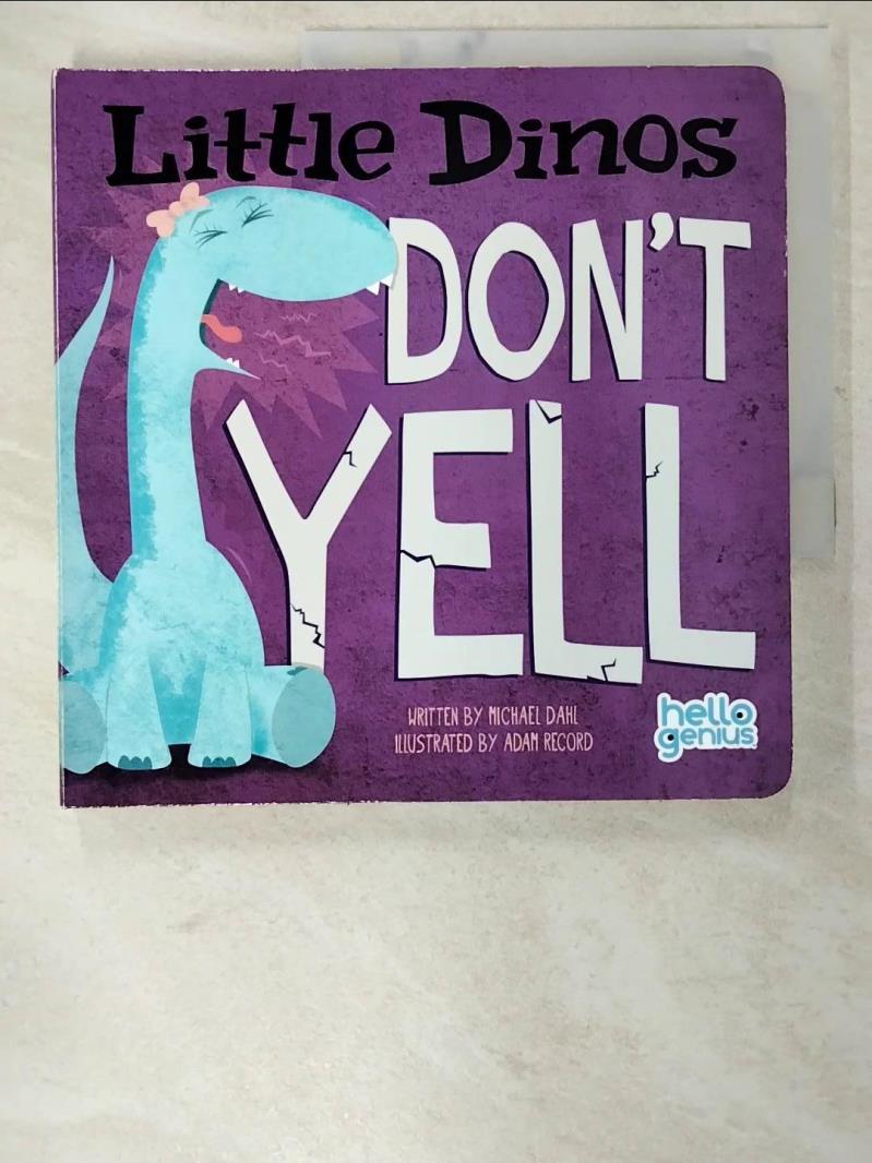 二手書|【BHL】Little Dinos Don’t Yell_Dahl, Michael/ Record, Adam (ILT)