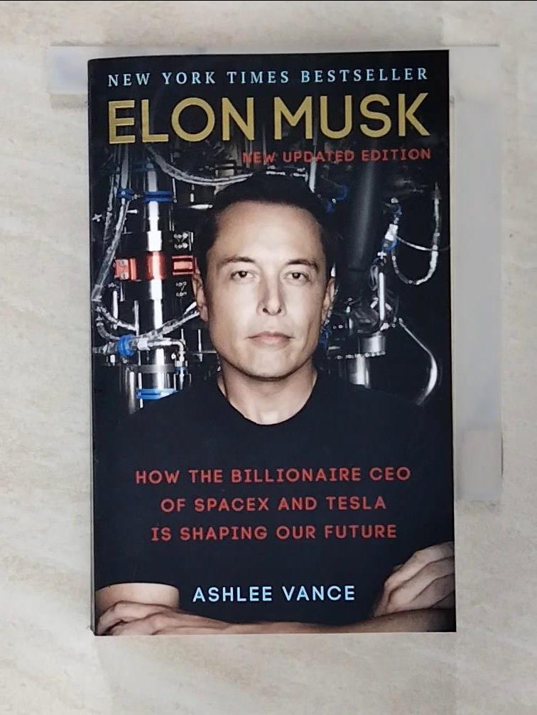 二手書|【BT1】Elon Musk: How the Billionaire CEO of SpaceX and Tesla is shapin
