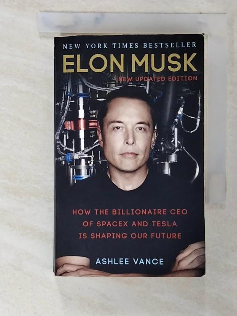 二手書|【CEJ】Elon Musk: How the Billionaire CEO of SpaceX and Tesla is shapin