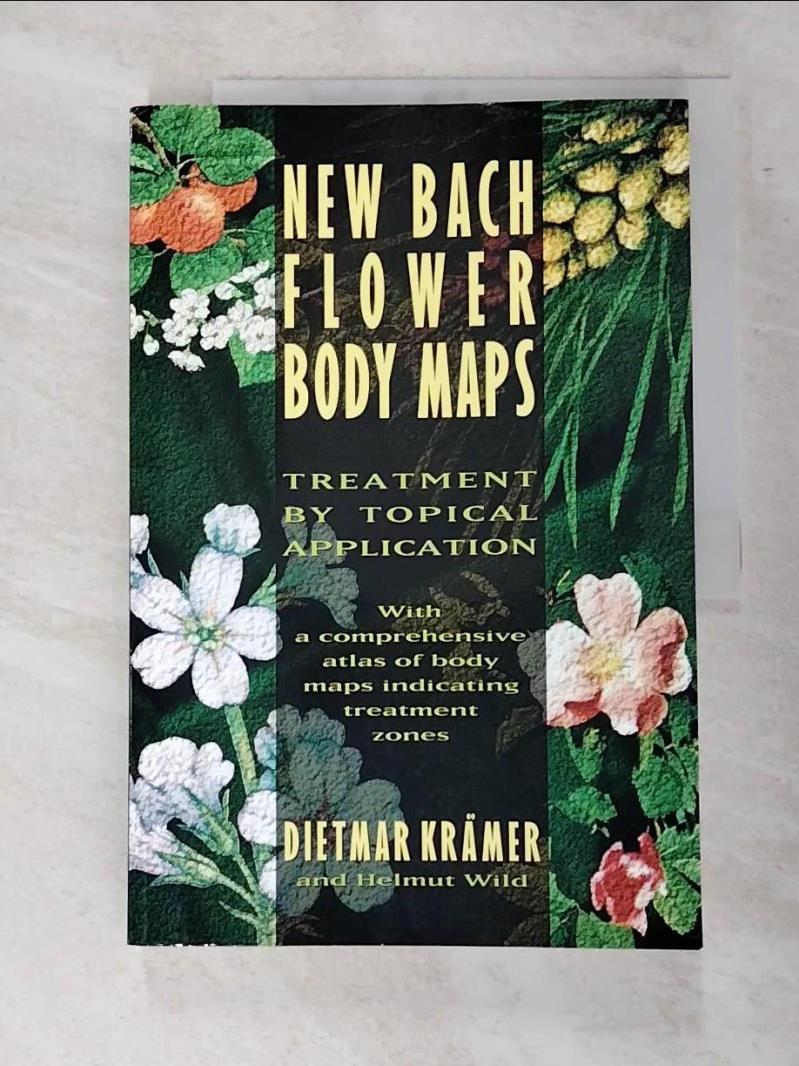 二手書|【I96】New Bach Flower Body Maps_Kramer, Dietmar