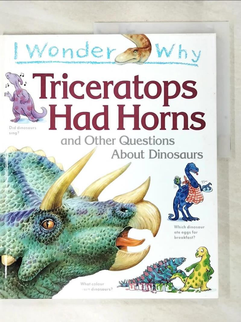 二手書|【EHX】I wonder why triceratops had horns and other questions about d