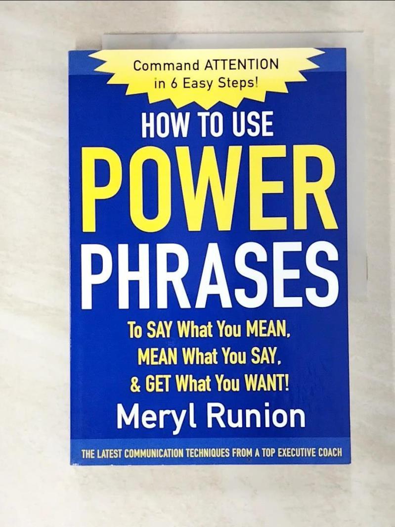 二手書|【EOO】How to Use Power Phrases to Say What You Mean, Mean What You S