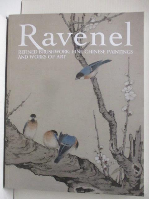 二手書|【O1E】Ravenel_Refined Brushwork:Fine Chinese…Art_2020/12/5