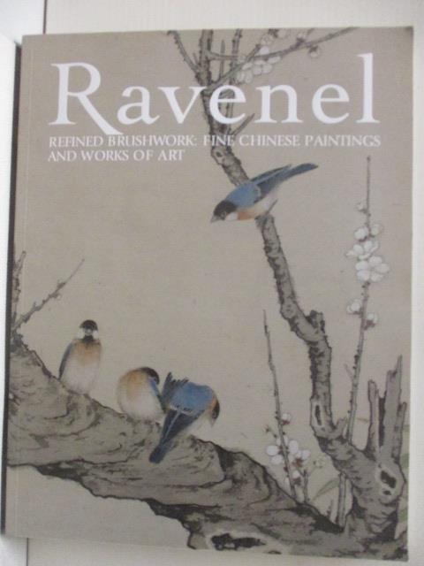 二手書|【OR3】Ravenel_Refined Brushwork:Fine Chinese…Art_2020/12/5