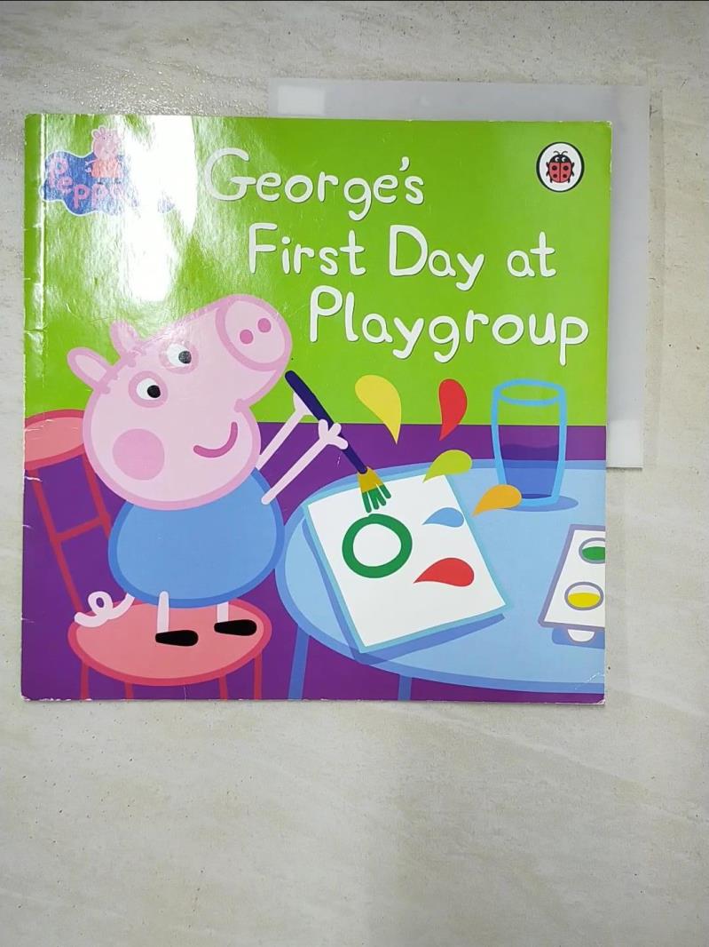 二手書|【JV1】Peppa Pig George's First Day at Playgroup_Neville Astley, Mark B