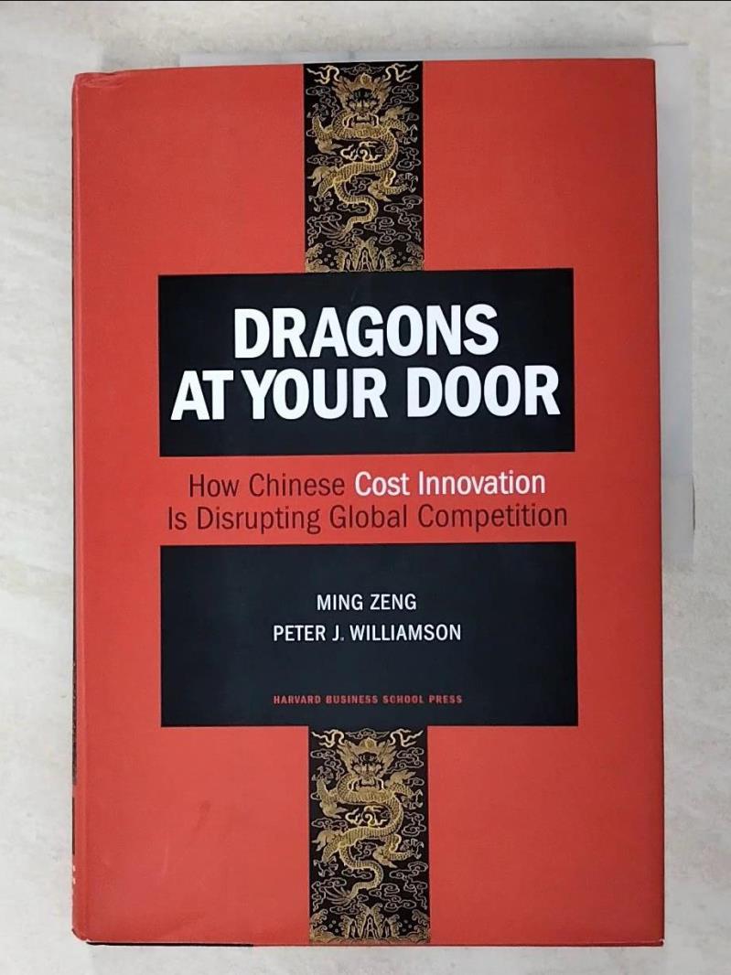 二手書|【JLA】Dragons at Your Door: How Chinese Cost Innovation Is Disruptin