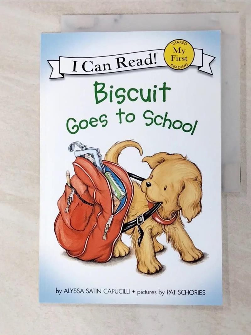 二手書|【KI7】Biscuit Goes to School_Capucilli, Alyssa Satin/ Schories, Pat 