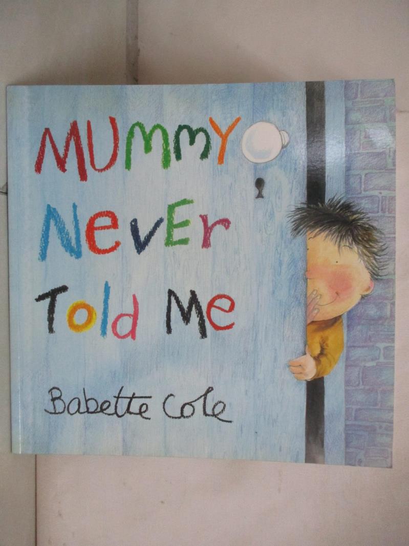 二手書|【KTZ】Mummy never told me_Babette Cole