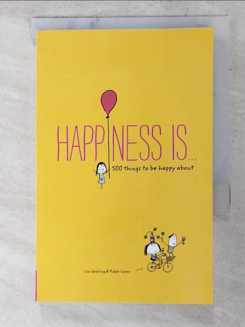 二手書|【ACR】Happiness Is....500 Things to Be Happy About_Swerling, Lisa