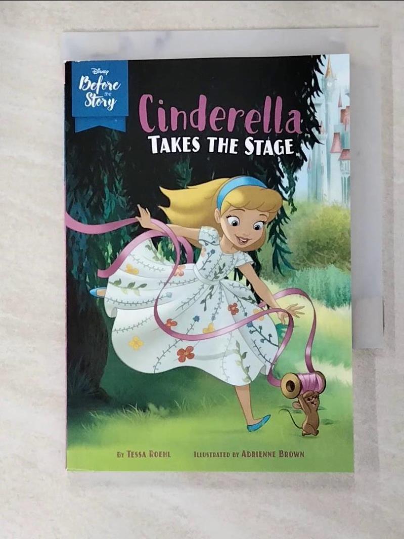 二手書|【ATK】Disney Before the Story: Cinderella Takes the Stage_Disney Sto