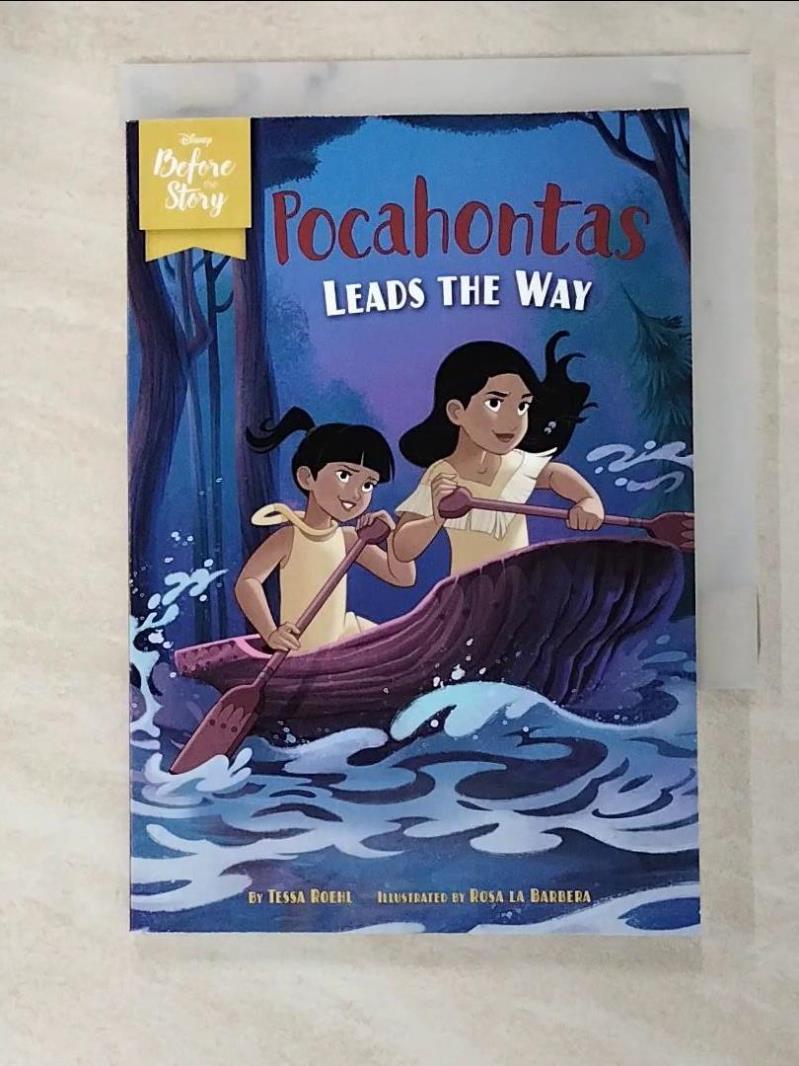 二手書|【ATK】Disney Before the Story: Pocahontas Leads the Way_Roehl, Tessa