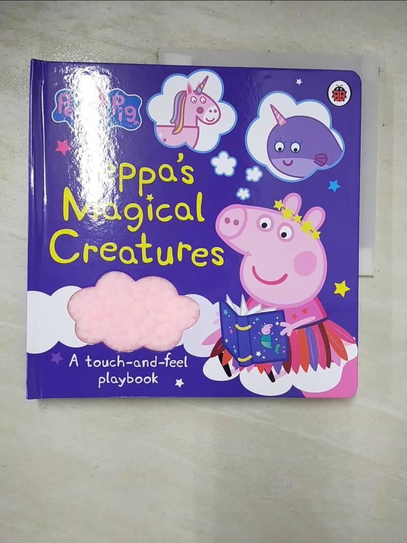 二手書|【AUV】Peppa Pig: Peppa's Magical Creatures Touch-And-Feel_Peppa Pig,
