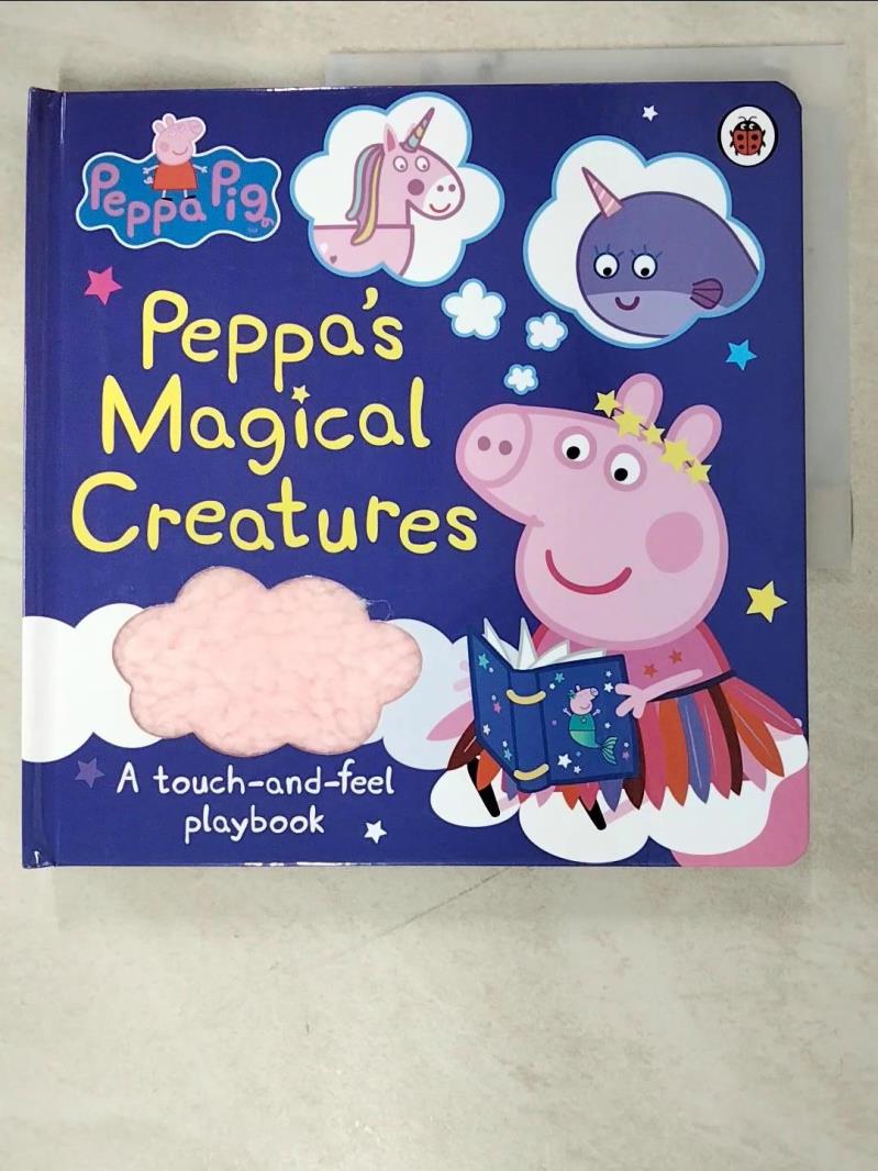 二手書|【AWB】Peppa Pig: Peppa's Magical Creatures Touch-And-Feel_Peppa Pig,