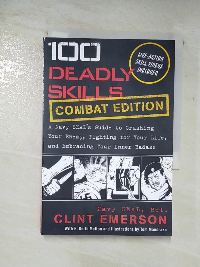 二手書|【A36】100 Deadly Skills: A Navy SEAL’’s Guide to Crushing Your Enemy,