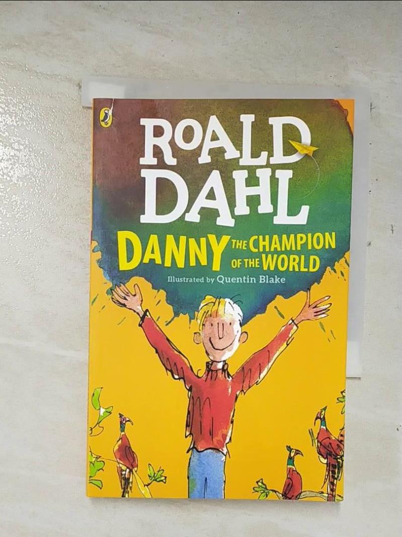 二手書|【A7G】Danny the champion of the world_Roald Dahl ; illustrated by Qu